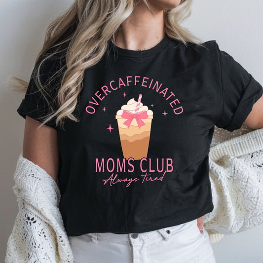 Over caffeinated moms club coffee graphic with iced drink design on black t-shirt mockup ready to press DTF transfer