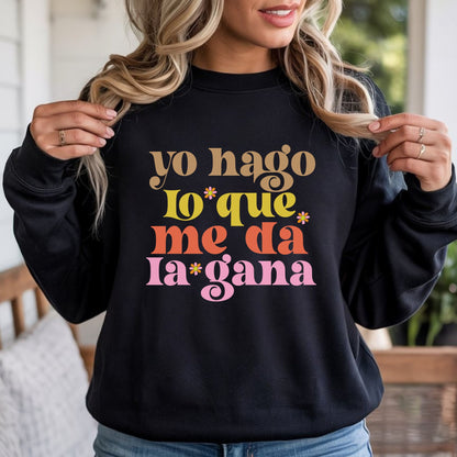 Yo hago lo que me da la gana colorful Spanish phrase graphic on black sweatshirt mockup ready to press DTF transfer