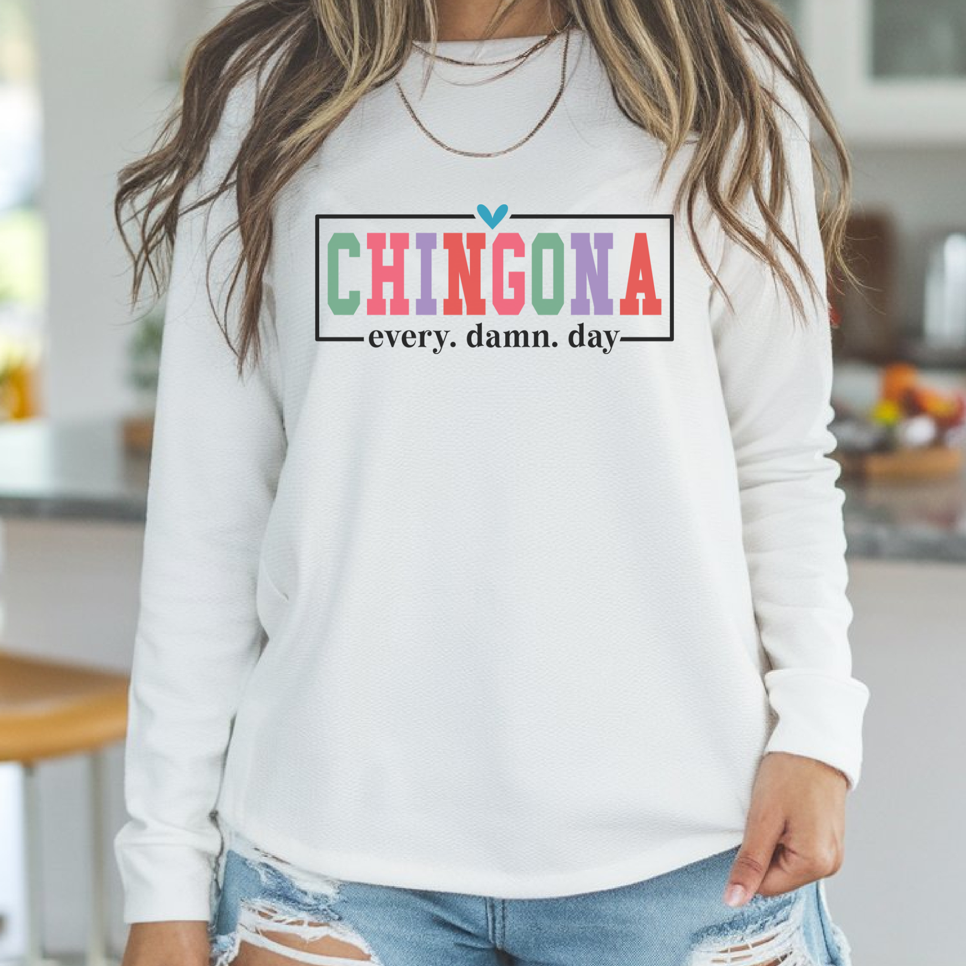 Chingona Every Damn Day DTF transfer pressed on white graphic tee mockup