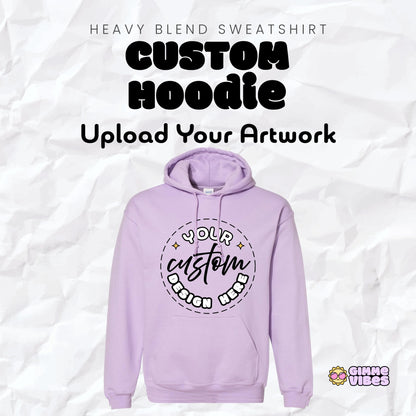 Custom Hoodie – Upload Your Artwork | Heavy Blend Sweatshirt