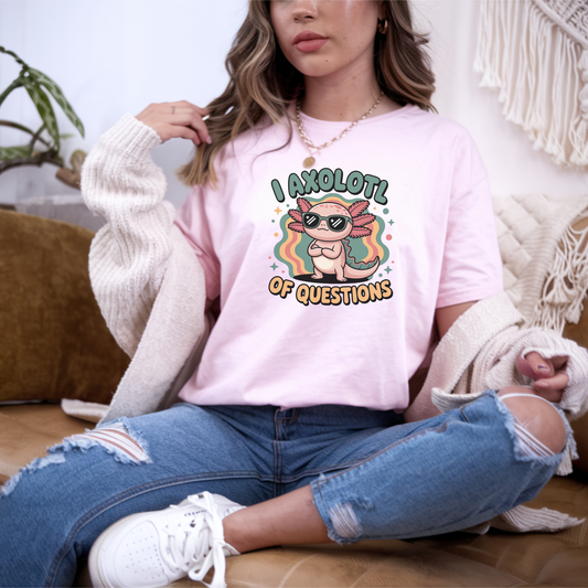 I Axolotl of Questions ready-to-press DTF transfer applied to t-shirt mockup