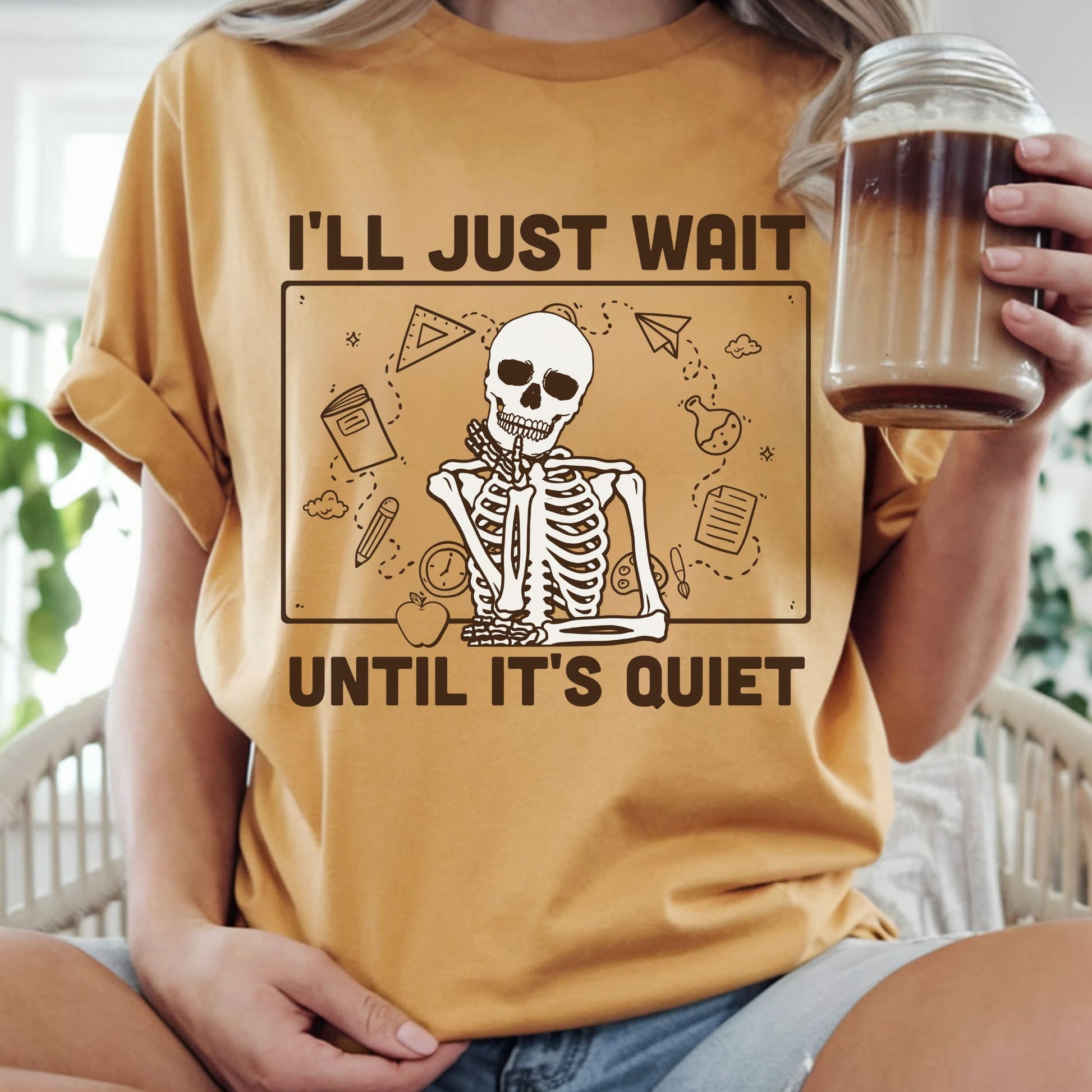 I’ll Just Wait Until It’s Quiet DTF transfer featuring a patient skeleton teacher at a classroom board with school doodles and bold retro lettering.