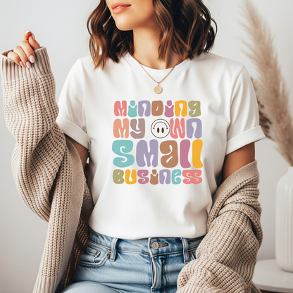 Minding My Own Small Business black colorway DTF transfer design pressed on premium graphic t-shirt mockup