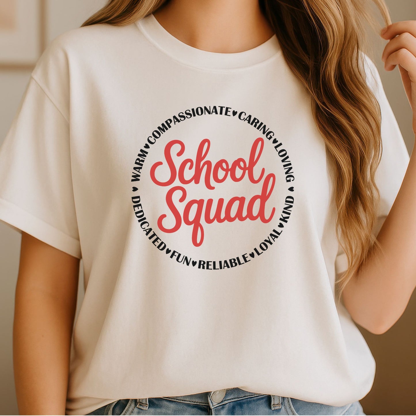 School Squad design featuring red script lettering surrounded by positive school staff qualities including warm, compassionate, caring, loving, dedicated, fun, reliable, loyal, and kind.