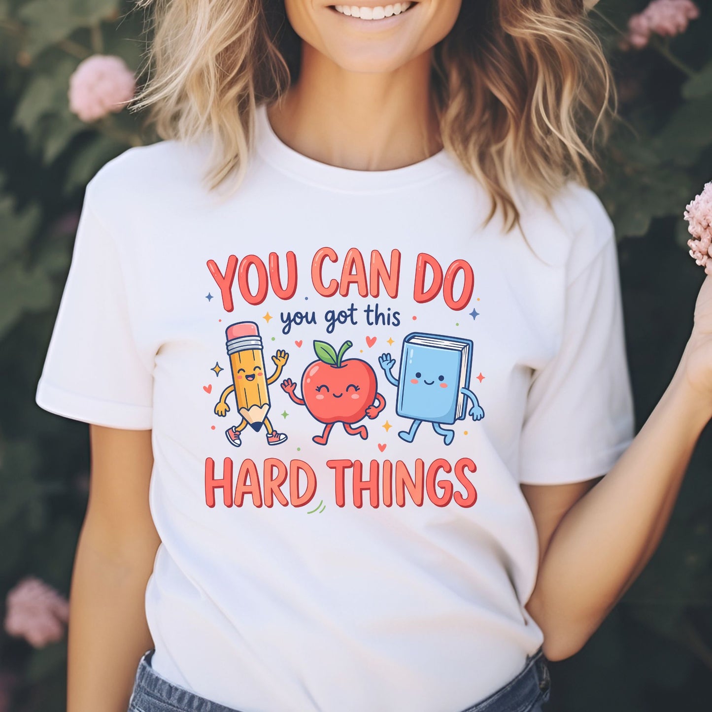 You Can Do Hard Things motivational school design featuring smiling pencil, apple, and book characters with the encouraging phrase You Got This, surrounded by hearts, stars, and colorful classroom accents.